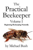 The Practical Beekeeper Volume I Beginning Natural Beekeeping
