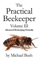 The Practical Beekeeper Volume I Beginning Natural Beekeeping